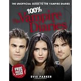 100% The Vampire Diaries: The Unofficial Guidevon "Evie Parker"