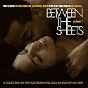 Between the Sheets, Vol. 1