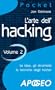 L'arte dell'hacking - volume 2 (Pocket)