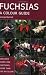 Fuchsias: A Colour Guide by George Bartlett