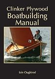  : Clinker Plywood Boatbuilding Manual
