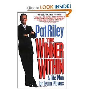 The Winner Within: A Life Plan for Team Players Pat Riley