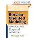 Service-Oriented Modeling (SOA): Service Analysis, Design, and Architecture