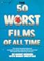 Fifty Worst Films of All Time