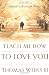 Teach Me How to Love You: The Beginnings
