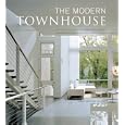 The Modern Townhouse: The Latest in Urban and Suburban Designs