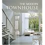 The Modern Townhouse: The Latest in Urban and Suburban Designs