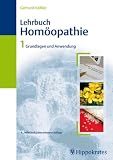 Lehrbuch der Hom&ouml;opathie 1: Grundlagen und Anwendung - Gerhard K&ouml;hler