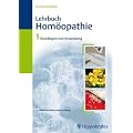 Lehrbuch der Hom�opathie 1: Grundlagen und Anwendung