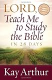 Lord, Teach Me to Study the Bible in 28 Days