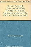 Samuel Smiles and nineteenth century self-help in education