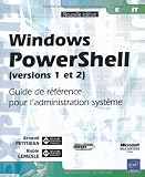 Windows PowerShell (versions 1 et 2) - Guide de référence pour l'administration système