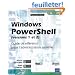 Windows PowerShell (versions 1 et 2) - Guide de r�f�rence pour l'administration syst�me