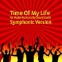 Time Of My Life (as made famous by David Cook) (Symphonic Version)