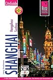Shanghai mit Hangzhou und Suzhou: CityGuide Image of Shanghai mit Hangzhou und Suzhou: CityGuide