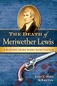 The Death of Meriwether Lewis: A Historic Crime Scene Investigation