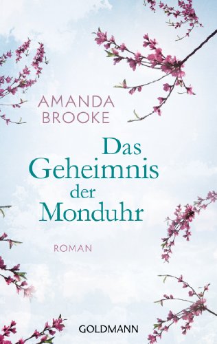 Das Geheimnis der Monduhr: Roman (German Edition)
