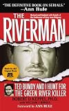 The Riverman: Ted Bundy and I Hunt for the Green River Killer