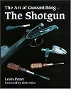 The Art of Gunsmithing: The Shotgun