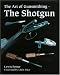 The Art of Gunsmithing: The Shotgun