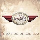El Poder Del Norte Te Lo Pido De Rodillas