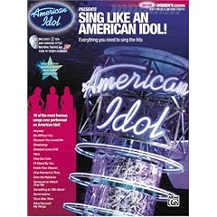 Sing Like an American Idol: Deluxe Women's Editon: Everything You Need to Sing the Hits! (Book & 2 CD's) (American Idol Presents)