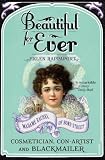 Beautiful for ever : Madame Rachel of Bond Street : cosmetician, con-artist and blackmailer