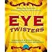 Eye Twisters