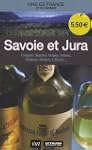 Savoie et Jura : Chignin, Seyssel, Bu...