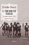 Il Toro non pu� perdere: La magica st...