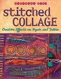Stitched Collage: Creative Effects on Paper and Fabric