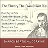 The Theory That Would Not Die: How Bayes' Rule Cracked the Enigma Code, Hunted Down Russian Submarines, and Emerged Triumphant from Two Centuries of Controversy