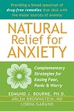 Natural Relief for Anxiety: Complementary Strategies for Easing Fear, Panic, and Worry