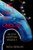 The Bull of Ombos: Seth & Egyptian Magick