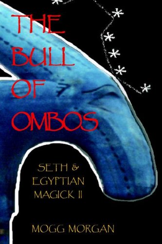 The Bull of Ombos: Seth & Egyptian Magick Vol II