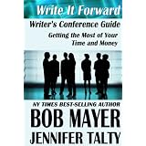 Writer's Conference Guide: Getting The Most of Your Time and Money (Write It Forward) ~ Jennifer Talty