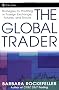 The Global Trader: Strategies for Profiting in Foreign Exchange, Futures and Stocks (Wiley Trading)