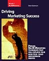 Driving Marketing Success: Proven Big-M Marketing Techniques That Will Explode Your High-Tech Sales And Increase Profits