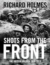 Shots from the Front: The British Soldier 1914-18