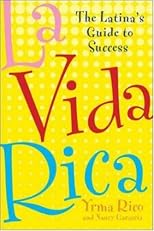 La vida rica : the Latina's guide to success