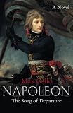 Napoleon 1: The Song of Departure: No. 1 (Napoleon Series)