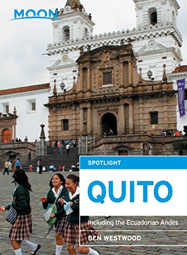 Moon Spotlight Quito: Including the Ecuadorian Andes