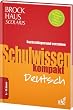 Brockhaus Scolaris Schulwissen kompakt Deutsch 5. - 10. Klasse: Nachschlagen und verstehen
