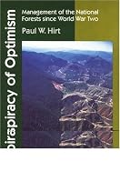 A Conspiracy of Optimism: Management of the National Forests since World War Two (Our Sustainable Future)