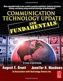 Communication Technology Update and Fundamentals, Eleventh Edition