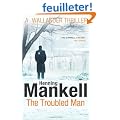 Troubled Man: A Kurt Wallander Mystery