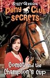 Comet and the Champion's Cup (Pony Club Secrets)
