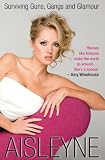 51VsF1rfsNL. SL160  Aisleyne: Surviving Guns, Gangs and Glamour Reviews
