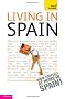 Teach Yourself Living in Spain (Teach Yourself Buying a Home)