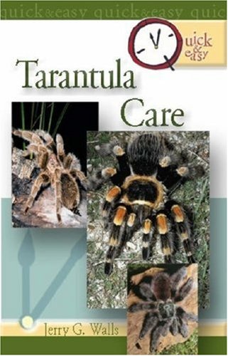 Quick & Easy Tarantula Care (Quick & Easy)